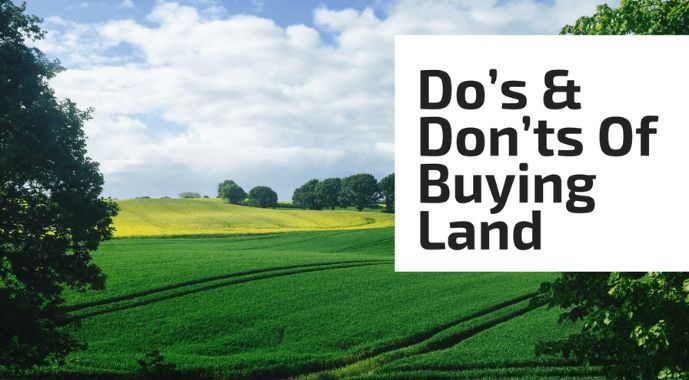 The Dos and Don’ts of Buying Land